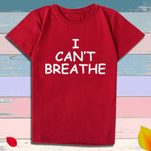 Load image into Gallery viewer, I Can&#39;t Breathe Letter Print Short Sleeve T-Shirt
