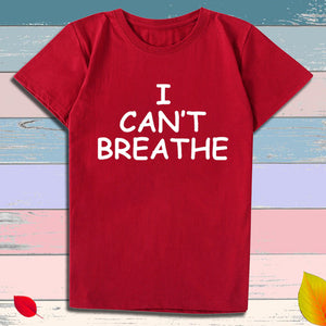 I Can't Breathe Letter Print Short Sleeve T-Shirt