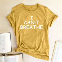 Load image into Gallery viewer, I Can&#39;t Breathe Letter Print Short Sleeve T-Shirt
