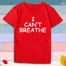 Load image into Gallery viewer, I Can&#39;t Breathe Letter Print Short Sleeve T-Shirt
