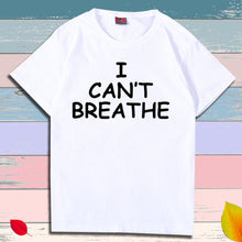 Load image into Gallery viewer, I Can&#39;t Breathe Letter Print Short Sleeve T-Shirt
