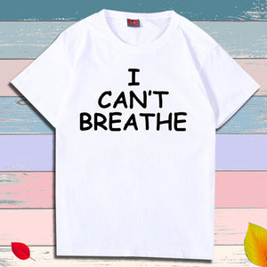 I Can't Breathe Letter Print Short Sleeve T-Shirt