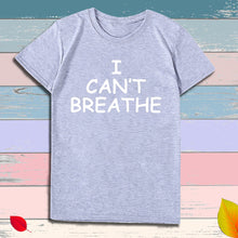 Load image into Gallery viewer, I Can&#39;t Breathe Letter Print Short Sleeve T-Shirt
